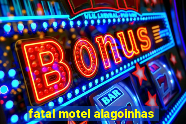 fatal motel alagoinhas